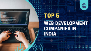 Top 5 web development Companies in Mohali