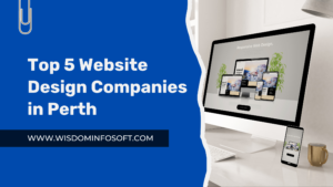 Web Designing Companies in Perth, Australia